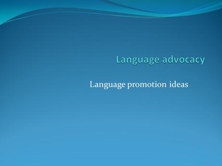 Language promotion ideas. Why learn a Language?  Assists in developing literacy skills - Teaching literacy in Languages in Year 7 booklet  Improves.