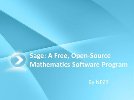 Sage: A Free, Open-Source Mathematics Software Program By NPZR.