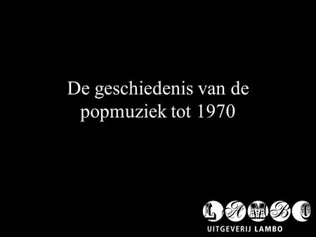 De geschiedenis van de popmuziek tot 1970. Blues.