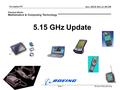 Phantom Works Mathematics & Computing Technology November 99 Richard Paine,Boeing Slide 1 doc.: IEEE 802.11-98/258 Submission 5.15 GHz Update.