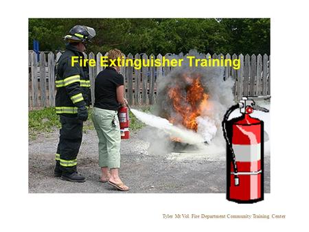 Tyler Mt Vol. Fire Department Community Training Center Fire Extinguisher Training.