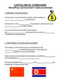 CAPITALISM VS. COMMUNISM “BrainPop: Communism” video worksheet I. Definition of communism Communism is an economic system where wealth is ____________________.