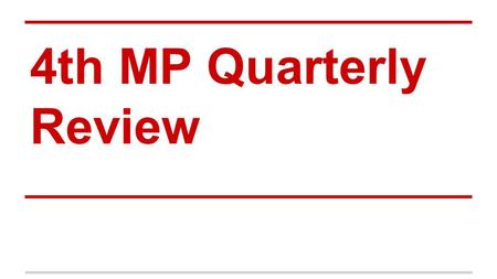 4th MP Quarterly Review. 6. Vocab Gene- the set of instructions for each characteristic donated by the parent to the offspring Phenotype- the physical.