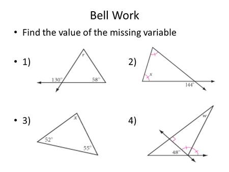 Bell Work Find the value of the missing variable 1)2) 3) 4)