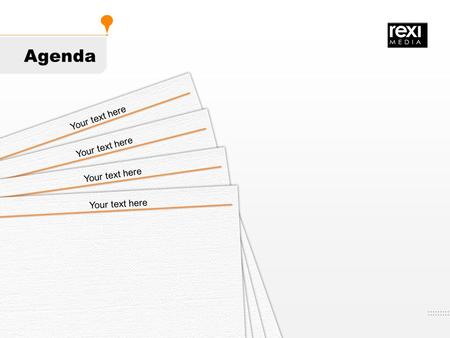 Your text here Agenda. Topic One Statement Topic Two Statement Topic Three Statement Topic Four Statement.