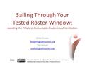 Sailing Through Your Tested Roster Window: Avoiding the Pitfalls of Accountable Students and Verification Mitch Fowler Tim Voskuil.