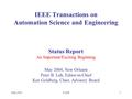 May 2004T-ASE1 IEEE Transactions on Automation Science and Engineering Status Report An Important/Exciting Beginning May 2004, New Orleans Peter B. Luh,