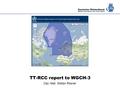 Deutscher Wetterdienst TT-RCC report to WGCH-3 Dipl.-Met. Stefan Rösner.