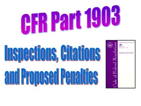 The OSH Act authorizes the Department of Labor to conduct inspections, issue citations and proposed penalties OSHA representatives are authorized to: