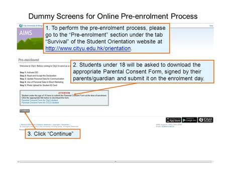 Dummy Screens for Online Pre-enrolment Process 1. To perform the pre-enrolment process, please go to the “Pre-enrolment” section under the tab “Survival”