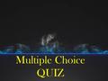 Multiple Choice QUIZ. 1. Is a guitar that uses only acoustic means to transmit the strings' vibration energy to the air in order to make a sound. a. Acustic.