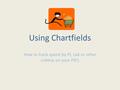 Using Chartfields How to track spend by PI, Lab or other criteria on your PO’s.