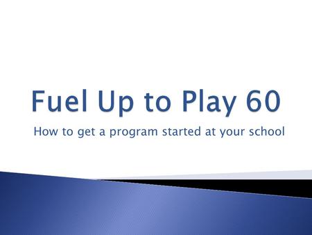 How to get a program started at your school.  Get administration on board  Sign up as a program advisor online  Sign your school up online  Gather.