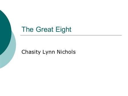 The Great Eight Chasity Lynn Nichols. Alkali Metals  Members of the family: Lithium, Sodium, Potassium, Rubidium, Caesium, Francium  Five Facts: 1.This.