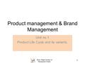 Datta Meghe Institute of Management Studies Product management & Brand Management Unit no 1 Product Life Cycle and its variants. 1.