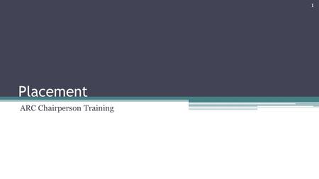 Placement ARC Chairperson Training 1 Least Restrictive Environment (LRE) To the maximum extent appropriate, children with disabilities, including children.