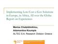 Implementing Low-Cost e-Gov Solutions in Europe, in Africa, All over the Globe: Report on Experiences Marios Chatzidimitriou, Adamantios Koumpis ALTEC.