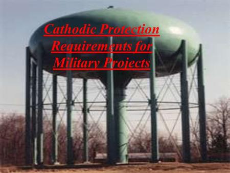 Cathodic Protection Requirements for Military Projects.