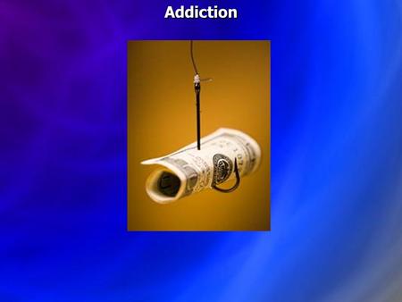 Addiction. Addiction: Being abnormally tolerant to and dependent on something that is psychologically or physically habit-forming (especially alcohol.