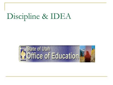 Discipline & IDEA. Safe & Orderly Learning Environment All students must be accountable for their behavior If student’s behavior and disability are related,