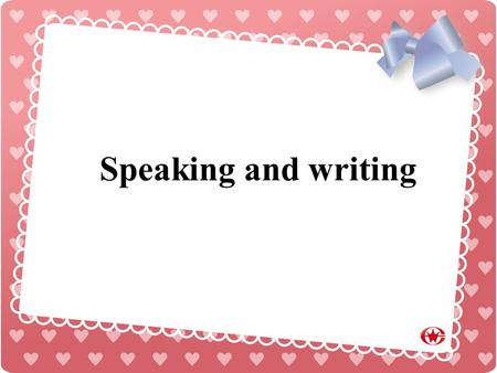 Speaking and writing. 1.In ancient Olympics, women were not allowed to compete in the games. 2.As a matter of fact, he has been admitted to Zhongshan.