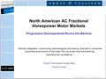 © Copyright 2002 Frost & Sullivan. All Rights Reserved. North American AC Fractional Horsepower Motor Markets Progressive Developments Revive the Markets.