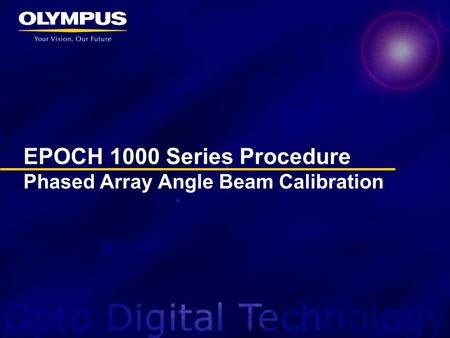 EPOCH 1000 Series Procedure Phased Array Angle Beam Calibration