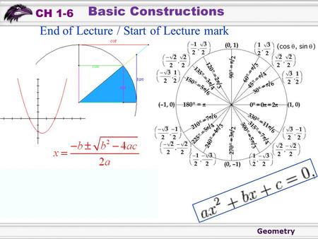 Geometry CH 1-6 Basic Constructions End of Lecture / Start of Lecture mark.