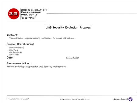 All Rights Reserved © Alcatel-Lucent 2007, ##### 1 | Presentation Title | January 2007 UMB Security Evolution Proposal Abstract: This contribution proposes.