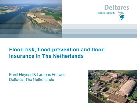 Flood risk, flood prevention and flood insurance in The Netherlands