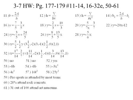 3-7 HW: Pg. 177-179 #11-14, 16-32e, 50-61. Wir2.5 LESSON.