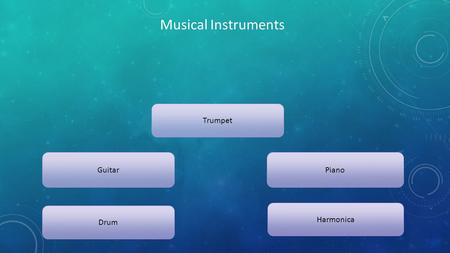 Musical Instruments Guitar Drum Harmonica Piano Trumpet.