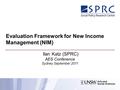 Evaluation Framework for New Income Management (NIM) Ilan Katz (SPRC) AES Conference Sydney September 2011.