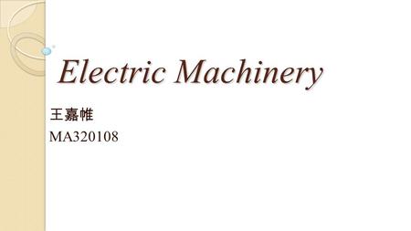 Electric Machinery 王嘉帷 MA320108.