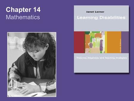 Chapter 14 Mathematics. Copyright © Houghton Mifflin Company. All rights reserved. 14-2 Precursors of Mathematics Learning in Young Children Spatial relations.