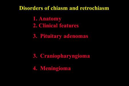 Disorders of chiasm and retrochiasm