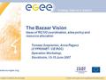 EGEE-II INFSO-RI-031688 Enabling Grids for E-sciencE www.eu-egee.org EGEE and gLite are registered trademarks The Bazaar Vision Ideas of RC/VO coordination,