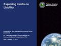 Presented to: Risk Management Working Group, COMSTAC By: Laura Montgomery, Senior Attorney for Commercial Space Transportation, FAA Date: October 13, 2011.