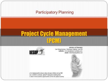 Participatory Planning Project Cycle Management (PCM)