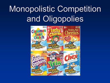 Monopolistic Competition and Oligopolies. Monopolistic Competition Companies offer differentiated products yet face competition Companies face downward.