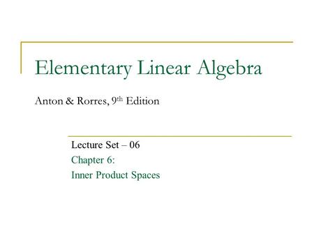 Elementary Linear Algebra Anton & Rorres, 9th Edition