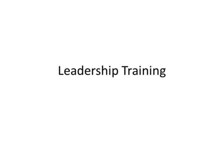 Leadership Training. Leadership Training Objectives Understand the history of the Company Understand the policies and legal specifics of operations Understand.