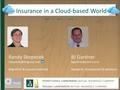 Insurance in a Cloud-based World Randy Skopecek Migration & Lessons Learned BJ Gardner Research, Assessment.