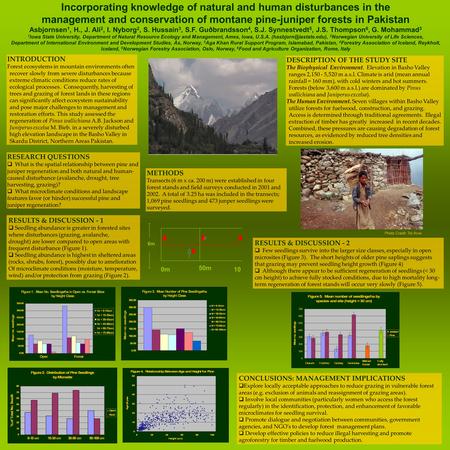 Incorporating knowledge of natural and human disturbances in the management and conservation of montane pine-juniper forests in Pakistan Asbjornsen 1,