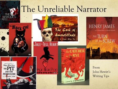 The Unreliable Narrator From John Hewitt ’ s Writing Tips.