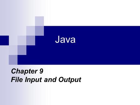 Java Chapter 9 File Input and Output. Objectives In this chapter you will: Learn how bits, characters, records, and files fit into a data hierarchy Explore.