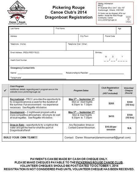 Pickering Rouge Canoe Club’s 2014 Dragonboat Registration Club Program Additional details regarding each program are on the website (www.pickeringrouge.ca)