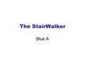 The StairWalker Blue A. Walking Aids with Stairs UCSF Disabilities Statistics Center study on mobility device use: 1.8 million1.8 million Americans use.