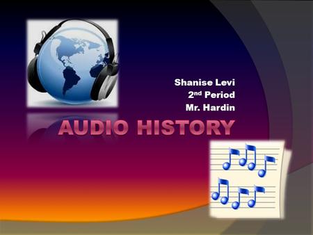 Shanise Levi 2 nd Period Mr. Hardin In the 1920’s–1940’s  In 1921 The first commercial AM radio broadcast is made by KDKA, Pittsburgh PA.  In 1925.