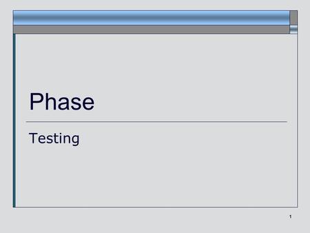 1 Phase Testing. Janice Regan, 2008 2 For each group of units Overview of Implementation phase Create Class Skeletons Define Implementation Plan (+ determine.